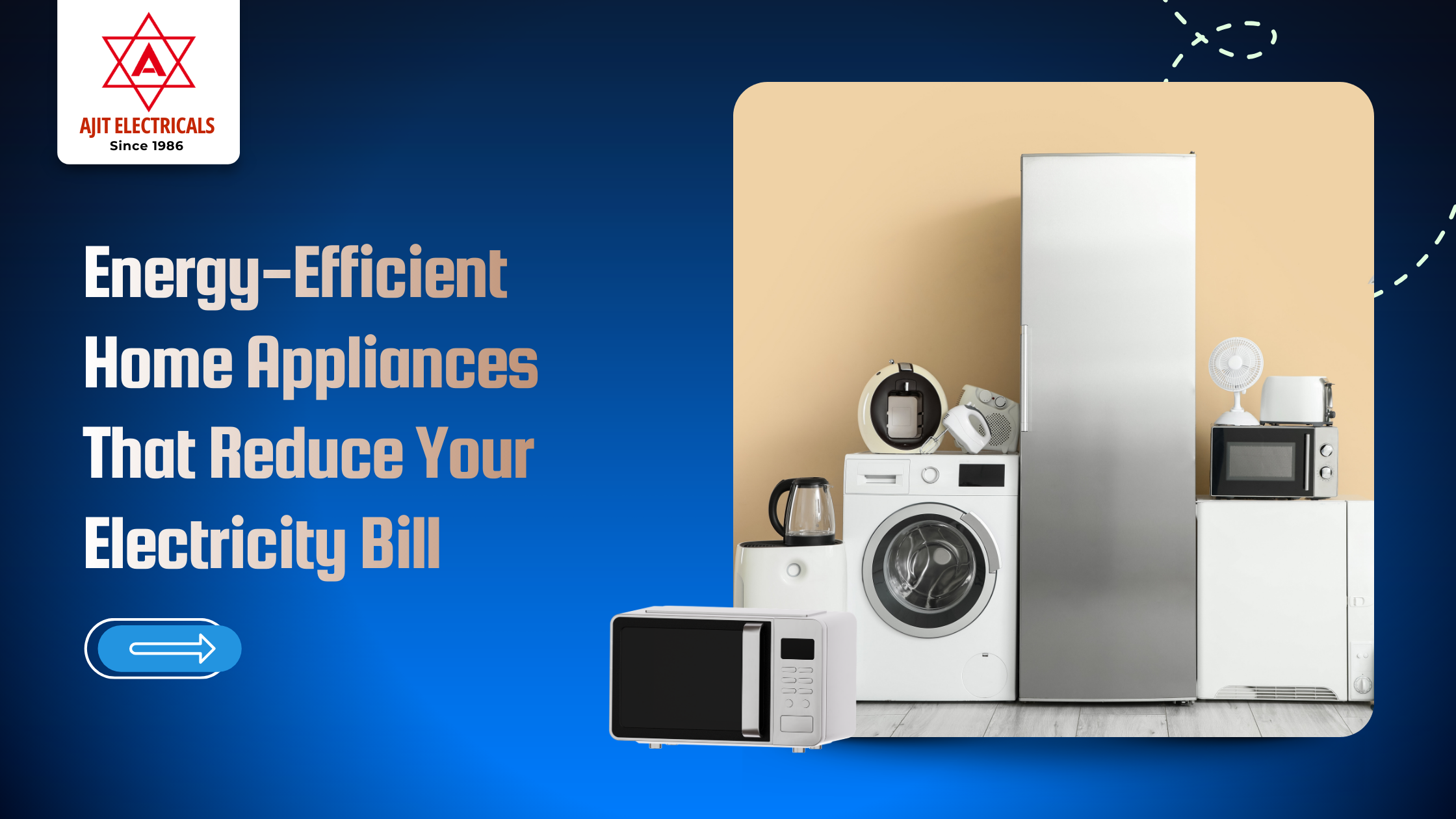 Energy-Efficient Home Appliances That Reduce Your Electricity Bill